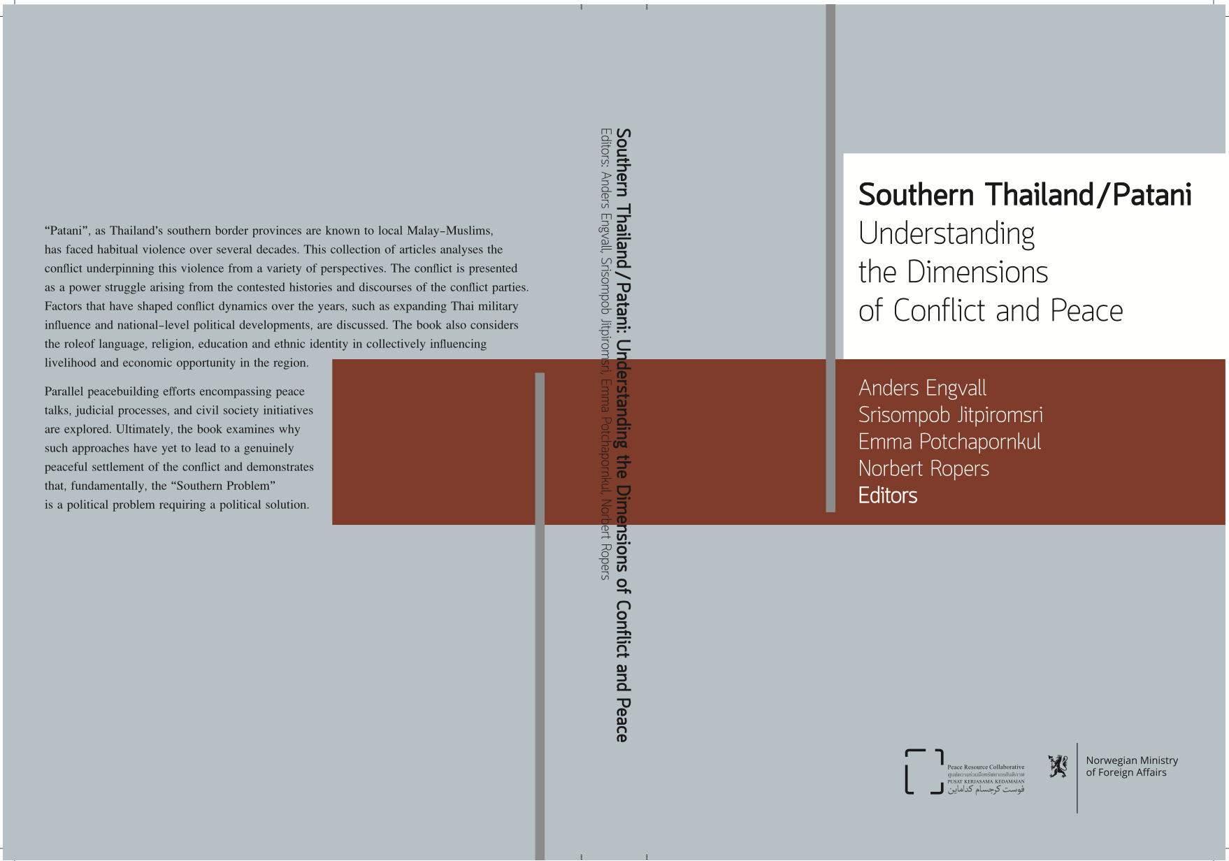 Southern Thailand/Patani: Understanding the Dimensions of Conflict and Peace